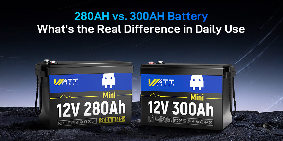 280AH vs. 300AH Batteries