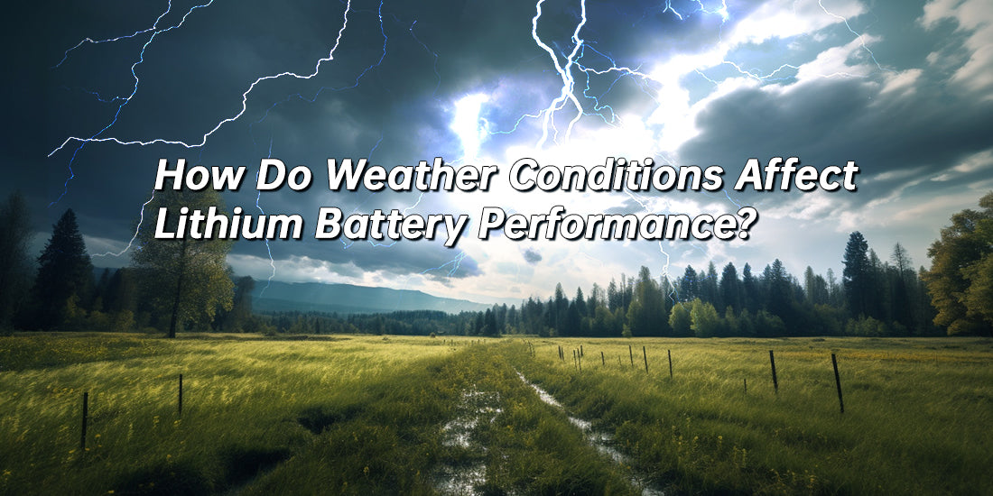 how do weather conditions affect lithium battery performance